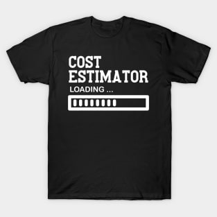 Funny Cost Estimator Job Lover Gift Idea T-Shirt